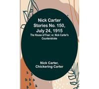 Nick Carter Stories No. 150, July 24, 1915
