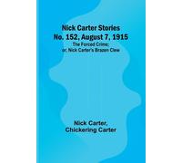 Nick Carter Stories No. 152, August 7, 1915