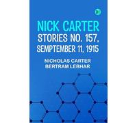 Nick Carter Stories No. 157 September 11 1915