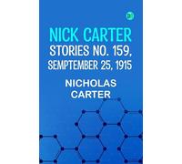 Nick Carter Stories No. 159 September 25 1915