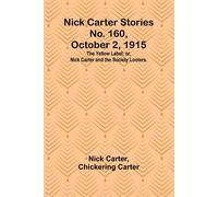 Nick Carter Stories No. 160, October 2, 1915