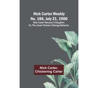 Nick Carter Weekly No. 186, July 21, 1900