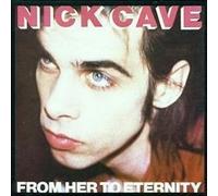 Nick Cave & Bad Seeds - From Here to Eternity