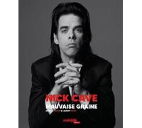 Nick Cave - Mauvaise graine