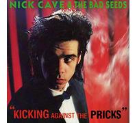 Nick Cave & the Bad Seeds - Kicking Against the Pricks