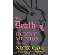 Nick Cave – The Death of Bunny Munro – Poche