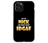Nick Costume IDGAF Meme Personalized First Name Nick Jokes Coque pour iPhone 11 Pro