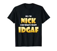 Nick Costume IDGAF Meme Personalized First Name Nick Jokes T-Shirt