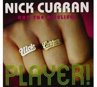 Nick Curran & Nitelifes - Player!