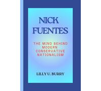 NICK FUENTES: The Mind Behind Modern Conservative Nationalism