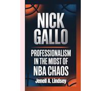 NICK GALLO: Professionalism in the Midst of NBA Chaos