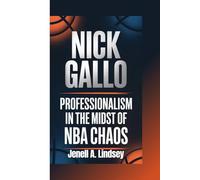 NICK GALLO: Professionalism in the Midst of NBA Chaos