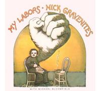 Nick Gravenites avec Mike Bloomfield – My Labors and More – CD – Édition remasterisée