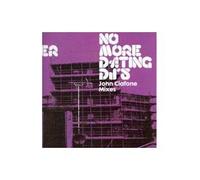 Holder, Nick - No More Dating Djs: John Ciafone Mixes