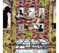 Nick Kadajski's Five Point Perspective - Remembering Things to Come