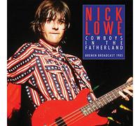 Nick Lowe - Cowboys in The Fatherland Radio Broadcast Breme 1985