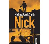 Nick - Michael Farris Smith - Sonatine Eds - broché - Roman