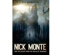 Nick Monte And The Escape From The Realm Of Shadows
