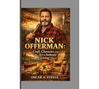 Nick Offerman: Craft, Character, and the Art of Authentic Living