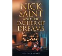 Nick Saint And The Dasher Of Dreams