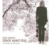 Nick Smart'S Black Eyed Dog - Remembering Nick Drake [Import]