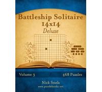 Nick Snels Battleship Solitaire 14x14 Deluxe - Volume 3 - 468 Logic Puzz (Poche)