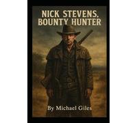 Nick Stevens Bounty Hunter