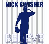 Nick Swisher - Croire