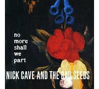 NICK & THE BAD SEEDS CAVE - NO MORE SHALL WE PART VINYL LP + DOWNLOAD NEUF