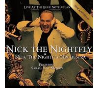 Nick The Nightfly - Nick The Nightfly: Live At The Blue Note Milan
