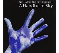 Nick Wyke And Becki Driscoll - A Handful of Sky [Import]