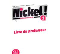 Nickel! 1 - Niveaux A1/A2 - Guide pédagogique