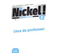Nickel ! 2 - livre du professeur Guide du professeur - Hélène Augé - Cle International - broché - Méthode de langue