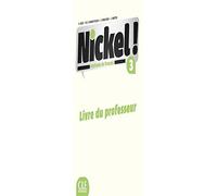 Nickel! 3 - Niveaux B1/B2 - Guide pédagogique