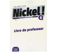 Nickel Fle Niveau 4 - Livre Du Professeur