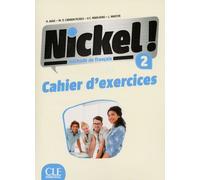 Nickel Niveau 2 exercices Cahier d'exercices - Hélène Augé - Cle International - broché - Méthode de langue