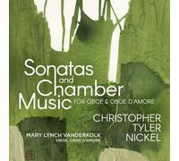 Nickel / Vanderkolk,Mary Lynch - Sonatas & Chamber Music For Oboe & Oboe Damore [Compact Discs]