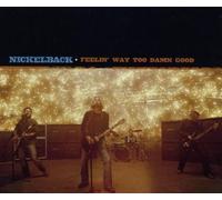 Nickelback - Feelin' Way Too Damn Good [Import]