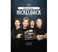 Nickelback - Hate To Love: Nickelback (Deluxe Mediabook Edition) [Blu-Ray] Deluxe Ed
