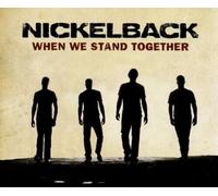NICKELBACK - WHEN WE STAND TOGETHER (2TRACK) CD SINGLE NEUF