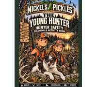 Nickels pickles presents The Young Hunter: A coloring and activity book for young hunters
