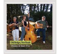 Nickels & Stars Trio - Old Bridges New Roads