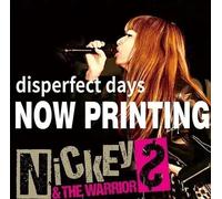Nickey & the Warriors - Disperfect Days (Self-Cover Best)