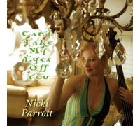 Nicki Parrott - Can't Take My Eyes Off You [Import]