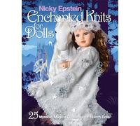 Nicky Epstein Enchanted Knits for Dolls: 25 Mystical, Magical Costumes for 18-inch Dolls