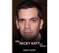 NICKY KATT: Why Nicky Katty Still Matters