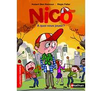 Nico, à quoi vous jouez ? - Roman Vie quotidienne - De 7 à 11 ans