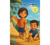 Nico and Chris: A Summer Adventure Across Brazil. Three Stories, Two Brothers…One Unforgettable Journey