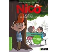 Nico : C'est nul, un chagrin d'amour ! Dyscool Hubert Ben Kemoun (Auteur), Régis Faller (Illustration)