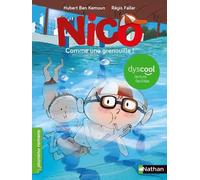 Nico : Comme une grenouille ! - adapté aux enfants DYS ou dyslexiques - Dès 7 ans